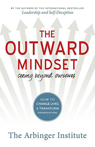 The-Outward-Mindset-Seeing-Beyond-Ourselves-by-The-Arbinger-Institute