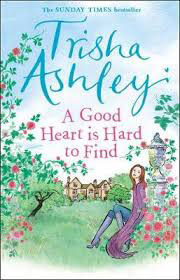 A-Good-Heart-is-Hard-to-Find-by-Trisha-Ashley