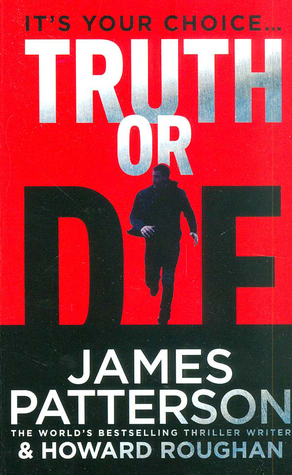 Truth or Die by James Patterson