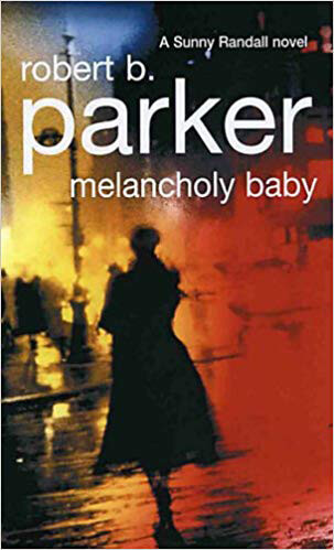 Melancholy-Baby-by-Robert-B-Parker