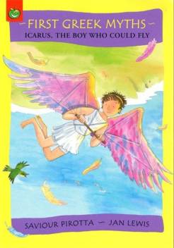 First-Greek-Myths--Icarus-The-Boy-Who-Could-Fly-by-Saviour-Pirotta