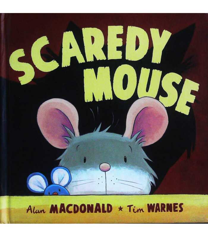 Scaredy-Mouse-by-Alan-Macdonald--Tim-Warnes