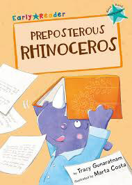 Preposterous-Rhinoceros-Early-Reader-by-Tracy-Gunaratnam