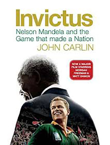 Invictus-Nelson-Mandela-and-the-Game-That-Made-a-Nation-by-Carlin-John