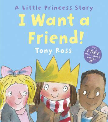 I-Want-A-Friend-Little-Princess-by-Tony-Ross