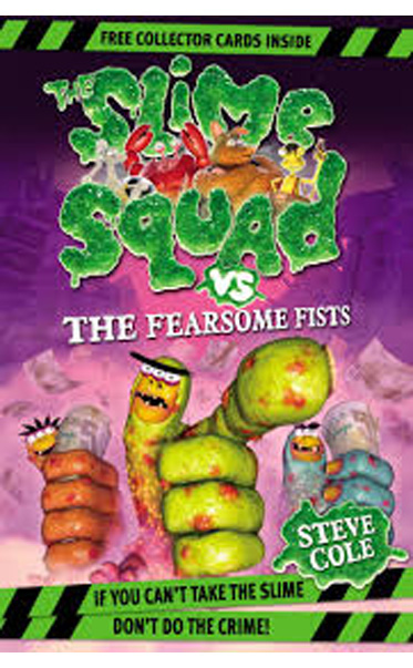 Slime-Squad-Vs-The-Fearsome-Fists-by-Steve-Cole