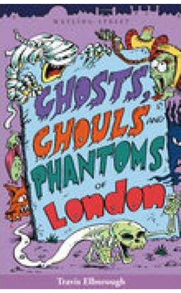 Ghosts-Ghouls-and-Phantoms-of-London-by-Travis-Elborough