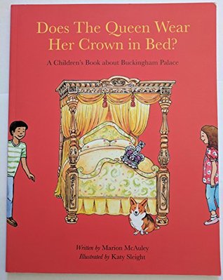 Does-The-Queen-Wear-Her-Crown-in-Bed-by-Marion-McAuley-