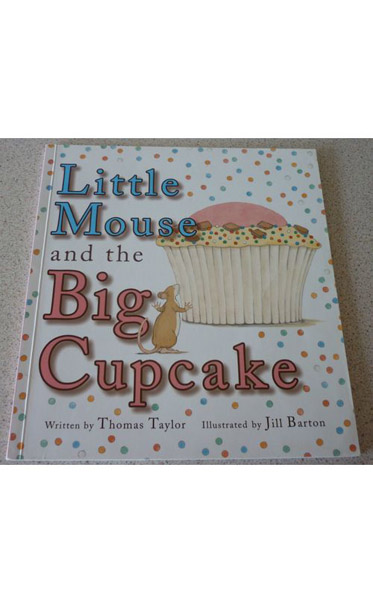 Little-Mouse-and-the-Big-Cupcake-by-Thomas-Taylor