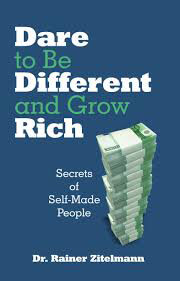 Dare-To-Be-Different-And-Grow-Rich-by-Dr-Zitelmann