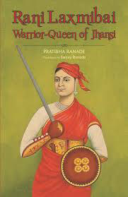 Rani-Laxmibai-Warrior-Queen-Of-Jhansi-by-Pratibha-Ranade