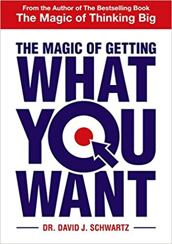 The-Magic-Of-Getting-What-You-Want-by-David-J-Schwartz