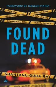 Found-Dead-by-Shantanu-Guha-Ray